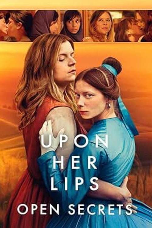 Upon Her Lips: Open Secrets