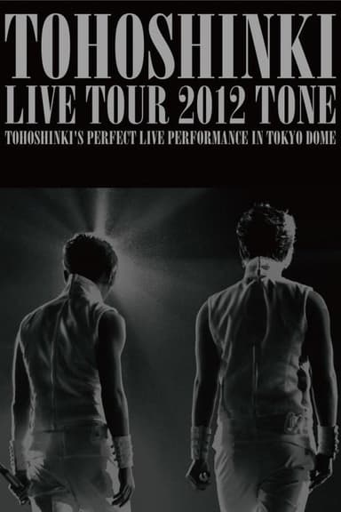 TVXQ! LIVE TOUR 2012 ~TONE~