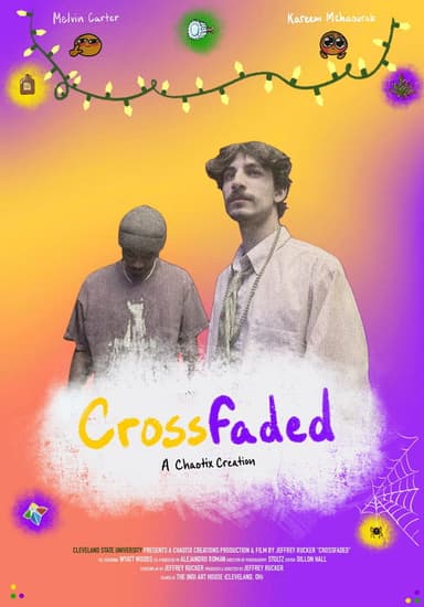 Crossfaded: Thesis Film