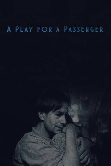 A Play for a Passenger