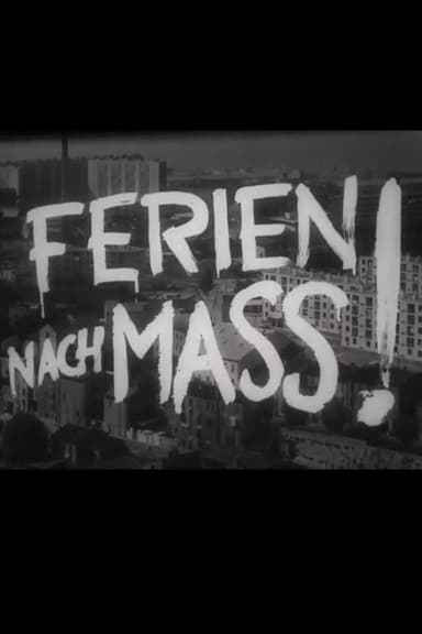 Ferien nach Mass!