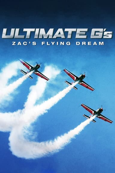 Ultimate G's: Zac's Flying Dream