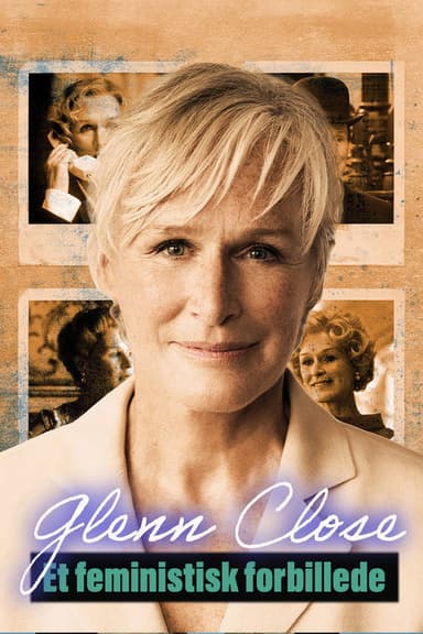 Glenn Close: A Feminist Force