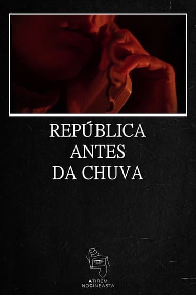 República Antes da Chuva