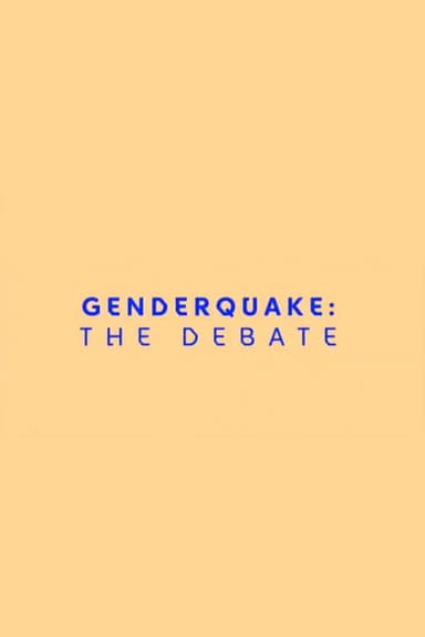 Genderquake: The Debate
