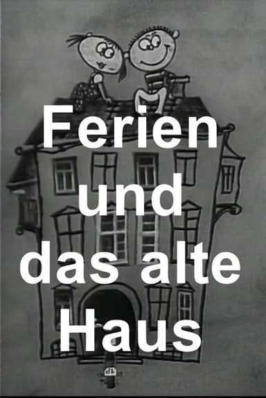 Ferien und das alte Haus