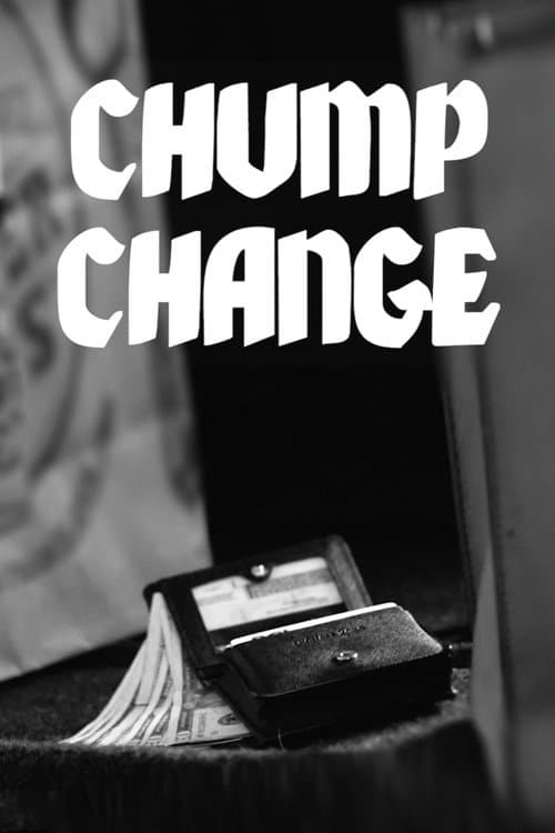 Chump Change
