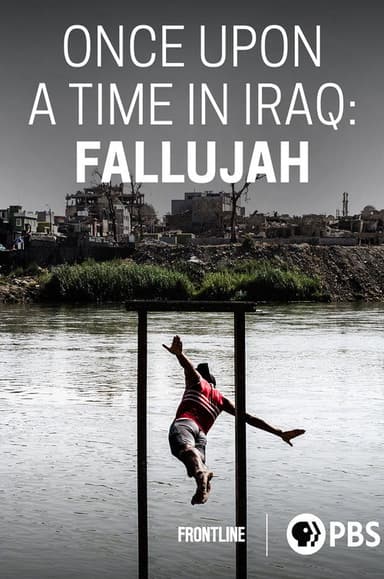 Once Upon a Time in Iraq: Fallujah