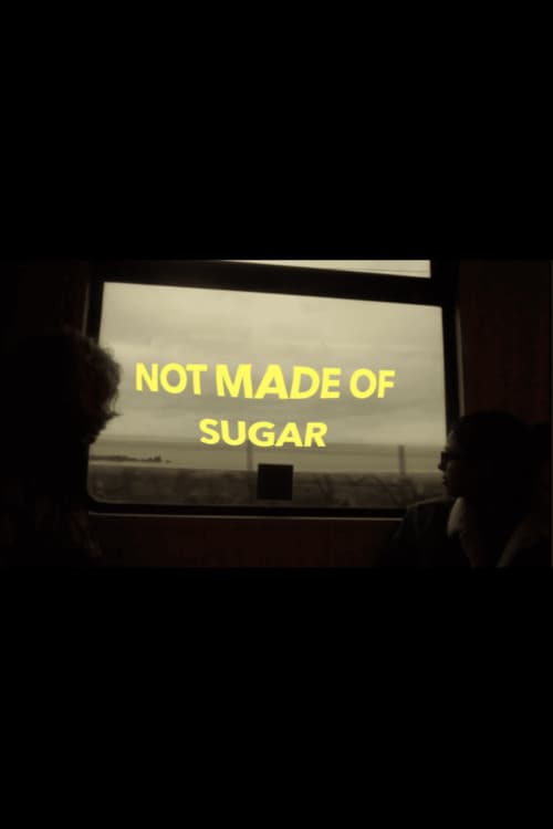 Not Made Of Sugar