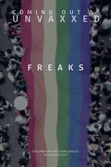 Freaks: Coming Out As Unvaccinated