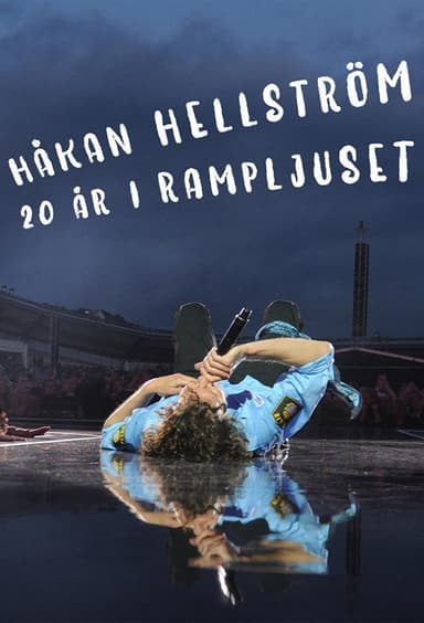Håkan Hellström - 20 år i Rampljuset