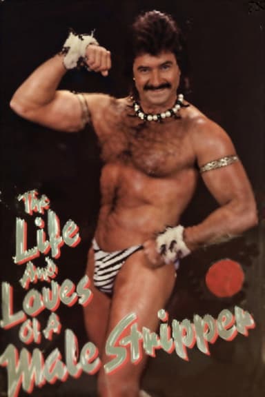 The Life and Loves of a Male Stripper