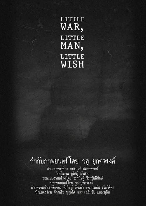 Little War, Little man, Little Wish