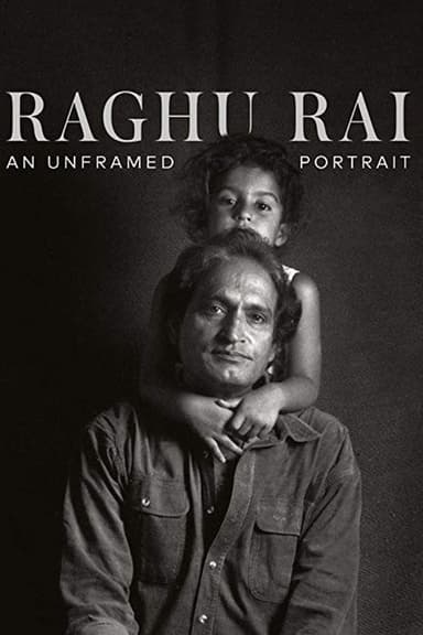 Raghu Rai: An Unframed Portrait