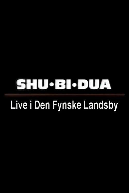 Shu-bi-dua: Live i Den Fynske Landsby