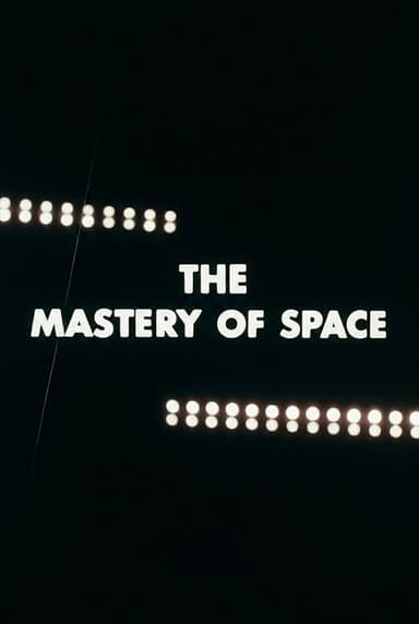 The Mastery of Space