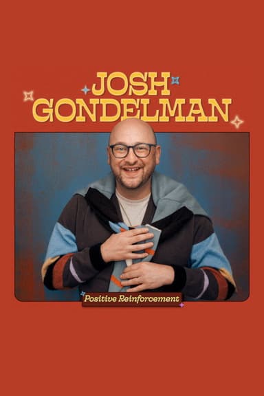 Josh Gondelman: Positive Reinforcement