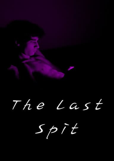 The last spit
