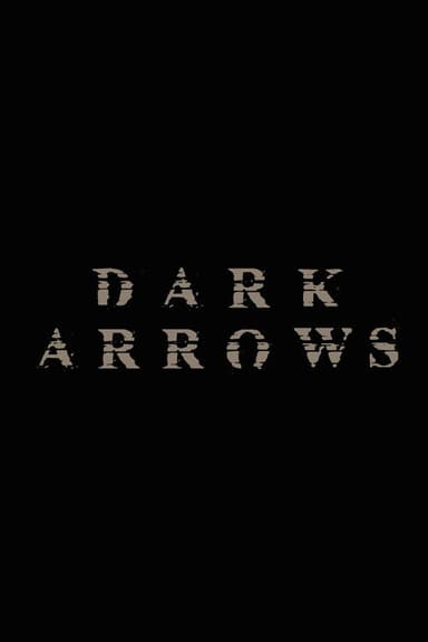Dark Arrows