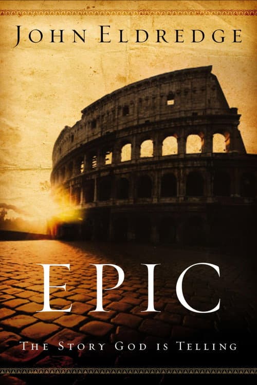Epic - The Story God is Telling