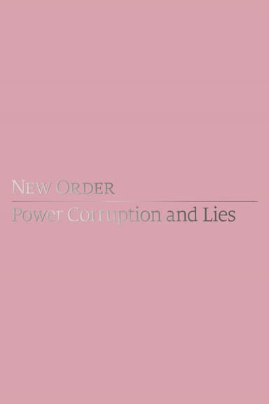 New Order: Power, Corruption & Lies