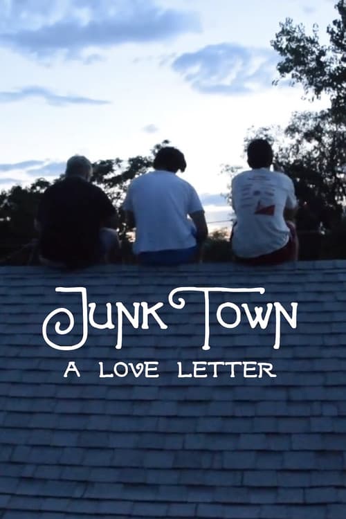 JunkTown: A Love Letter