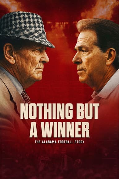 Nothing But a Winner: The Alabama Football Story