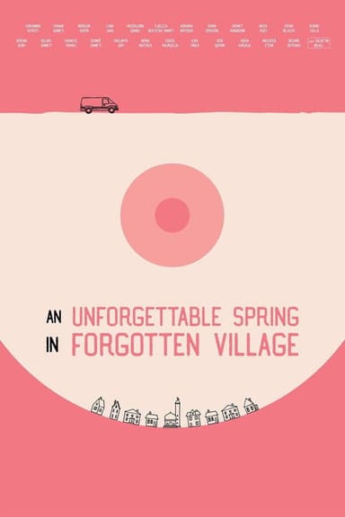 An Unforgettable Spring in a Forgotten Village
