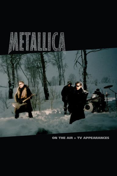 Metallica: On the Air (Music Videos + TV Appearances)