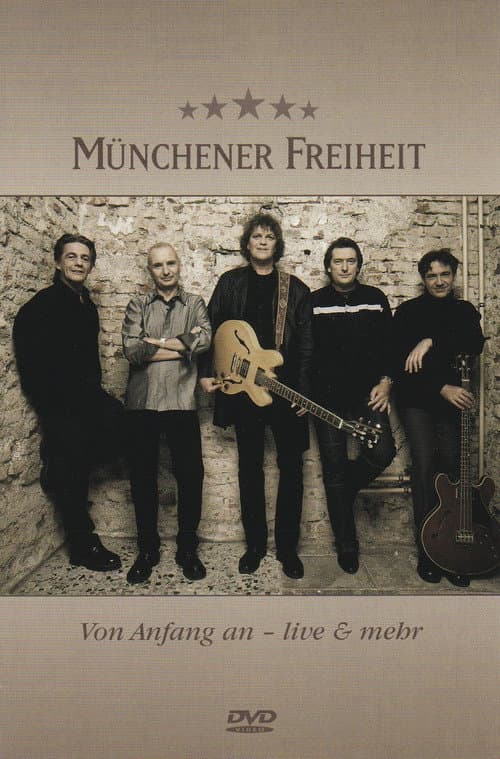 Münchener Freiheit - Von Anfang an - Live & mehr