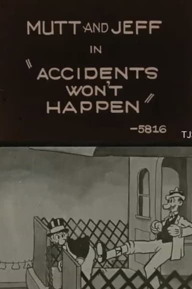 Accidents Won't Happen
