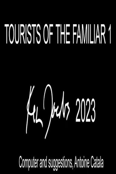 Tourists of the Familiar 1