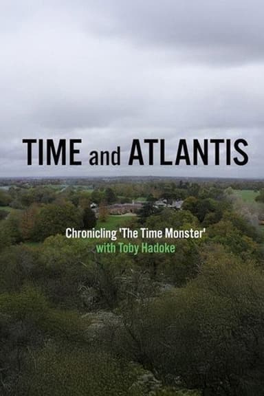 Time and Atlantis: Chronicling The Time Monster