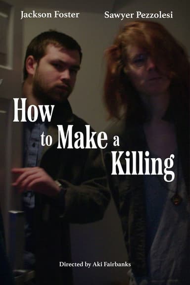 How to Make a Killing