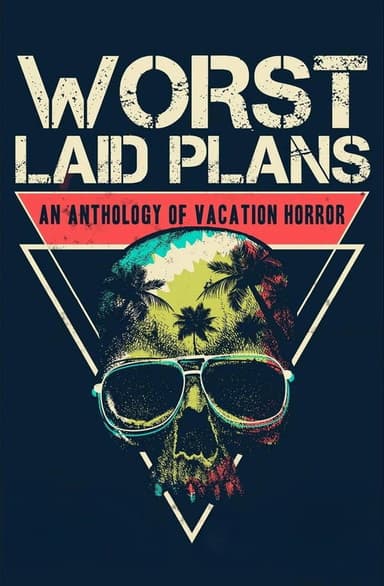 Worst Laid Plans
