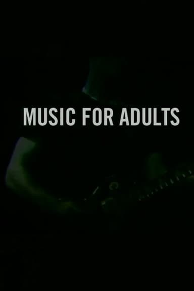 Music For Adults: A Film About A Band Called Oxbow